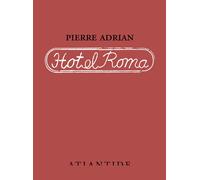 HOTEL ROMA - Adrian Pierre - 2025 - Atlantide (Roma)