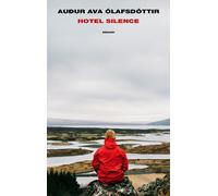 Hotel Silence - Ólafsdóttir Audur Ava