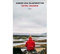 Hotel Silence - Ólafsdóttir Audur Ava
