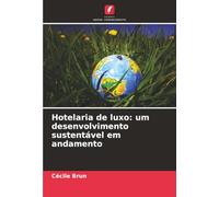 Hotelaria de luxo: um desenvolvimento sustentável em andamento