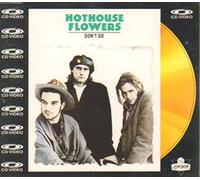 Hothouse Flowers - Don't go (CD Video Single, 1988)
