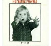 Hothouse Flowers - Don't go [Single-CD]