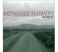 Hothouse Flowers - Greatest Hits