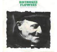 HOTHOUSE FLOWERS - HOTHOUSE FLOWERS - EASIER IN THE MORNING 7in [31116]