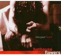 Hothouse Flowers - Into Your Heart