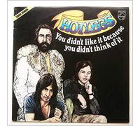 HOTLEGS - YOU DIDN'T LIKE IT BECAUSE YOU DIDN'T THINK OF IT LP (VINYL) UK PHILIPS 1976