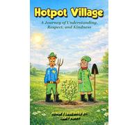 Hotpot Village: A Journey of Understanding, Respect, and Kindness