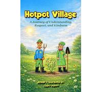 Hotpot Village: A Journey of Understanding, Respect, and Kindness