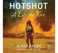 Hotshot: A Life on Fire