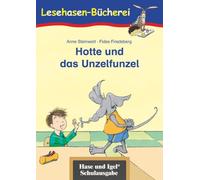 Hotte und das Unzelfunzel: Schulausgabe