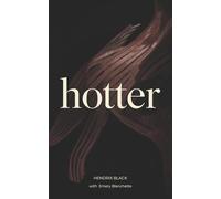 HOTTER: Poems on Eros, Ruin, and Resurrection