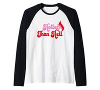 Hotter Than Hell Confident - Maglietta sexy da donna, ragazza e uomo Maglia con Maniche Raglan