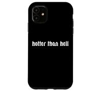 Hotter Than Hell Più Caldo Dell'inferno Gothic Caldo Hot Custodia per iPhone 11