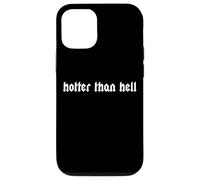 Hotter Than Hell Più Caldo Dell'inferno Gothic Caldo Hot Custodia per iPhone 12/12 Pro
