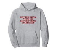 Hotter Than Your Ex Better Than Your Next Y2k Aesthetic Felpa con Cappuccio