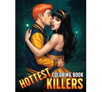Hottest Killers Coloring Book: Sassy and Stylish Coloring Pages for Adults with Edgy Baddie Aesthetics and Boss Babe Energy