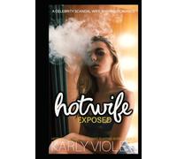 Hotwife Exposed - A Celebrity Scandal Wife Sharing Romance