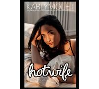 Hotwife Secret Affair - A Hot Wife Infidelity Wife Sharing Open Relationship Romance Novel