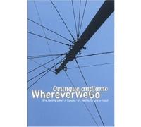 Hou Hanru, Gabi Scar - Wherever We Go Ovunque Andiamo Arte Identita Culture in T