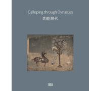 Hou-mei Sung Galloping through the dynasties (Copertina rigida)