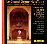 Houbart, Francois-Henri - Le Grand Orgue Heroique