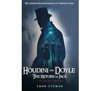 Houdini and Doyle the Return of Jack: A Houdini / Doyle mystery