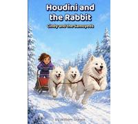 Houdini and the Rabbit: Cindy and the Samoyeds