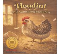 Houdini & The Vanishing Breakfast: Book1 of a 4 Book Mini Series