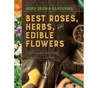 Houghton Mifflin Harcourt Best Roses, Herbs, And Edible Flowers (Tascabile)