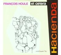 Houle,Francois - Hacienda