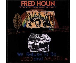 Houn, F. & The Afro - WE REFUSE TO BE USED..