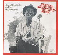 Hound Dog Taylor and The Houserockers Genuine Houserocking Music (CD) Album