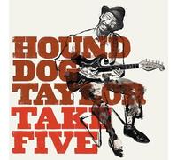 Hound Dog Taylor - Take Five