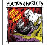 HOUNDS & HARLOTS Good Fight (Vinyl LP)