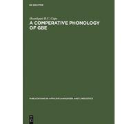 Hounkpati B.C. Capo A Comparative Phonology of Gbe (Copertina rigida)