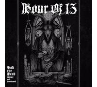 Hour Of 13 - Salt The Dead