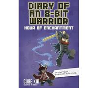 Hour of Enchantment: An Unofficial Minecraft Adventure: Volume 8