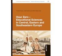 Hour Zero - Educational Sciences in Central, Eastern and Southeastern Europe: 10