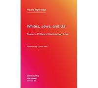 Houria Bouteldja Whites, Jews, and Us (Tascabile)