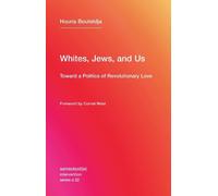 Houria Bouteldja Whites, Jews, and Us (Tascabile)