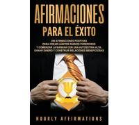 Hourly Affirmations Afirmaciones para el éxito (Copertina rigida)