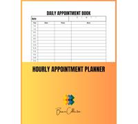 Hourly Appointment Planner: Track Bookings, Contact Info & Daily Tasks from Morning to Evening