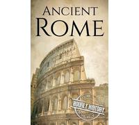 Hourly History Ancient Rome (Tascabile) Large Print History Books