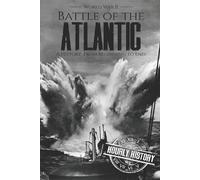 Hourly History Battle of the Atlantic - World War II (Tascabile)