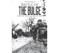 Hourly History Battle of the Bulge - World War II (Tascabile)