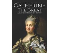 Hourly History Catherine the Great (Tascabile) Biographies of Russian Royalty