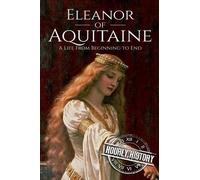 Hourly History Eleanor of Aquitaine (Tascabile) Biographies of French Royalty