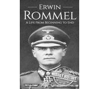 Hourly History Erwin Rommel (Tascabile) World War 2 Biographies