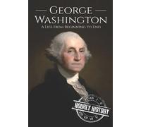 Hourly History George Washington (Tascabile) Biographies of Us Presidents