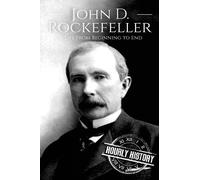 Hourly History John D. Rockefeller (Tascabile) Biographies of Business Leaders